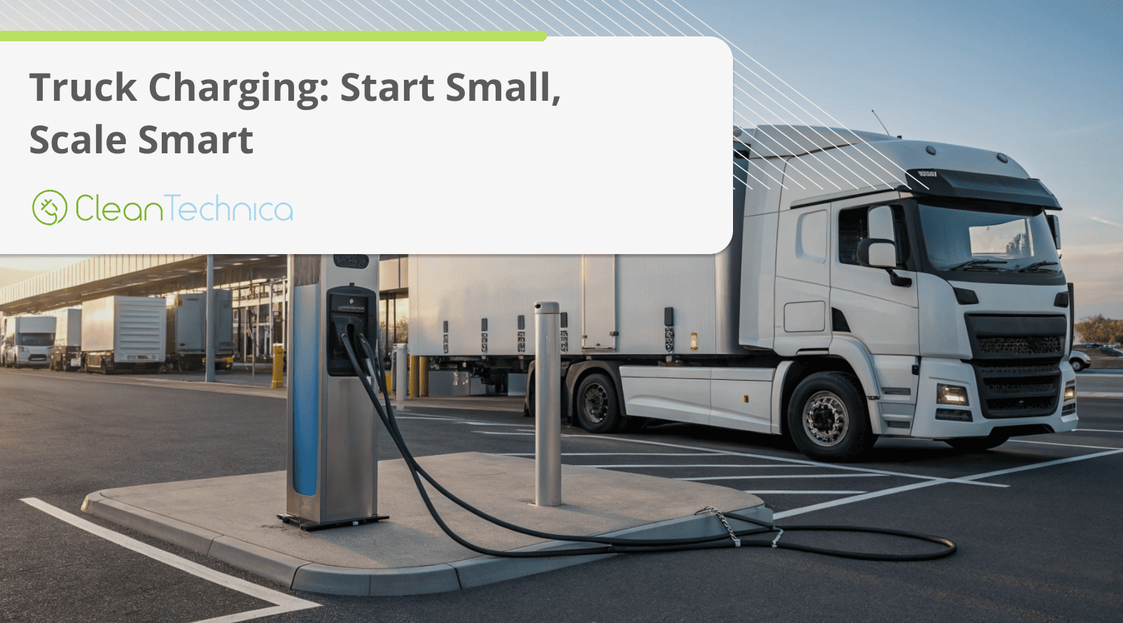 Truck Charging: Start Small, Scale Wise